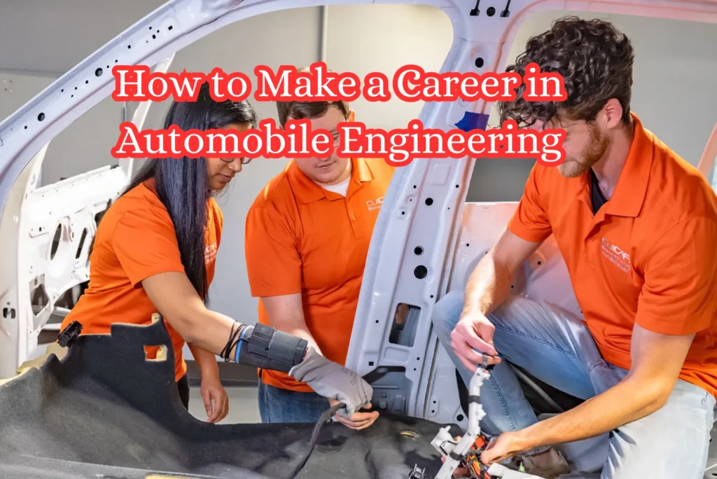 How to Make a Career in Automobile Engineering